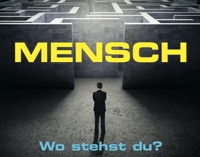 Mensch, wo stehst du?